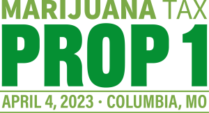 Marijuana Tax Prop 1 April 4, 2023 Columbia, MO